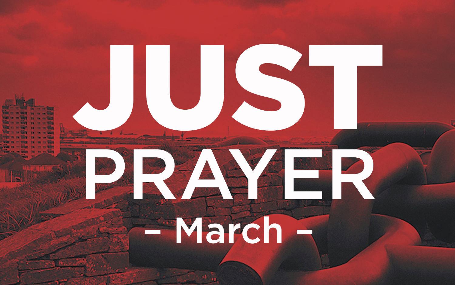 Just Prayer – March