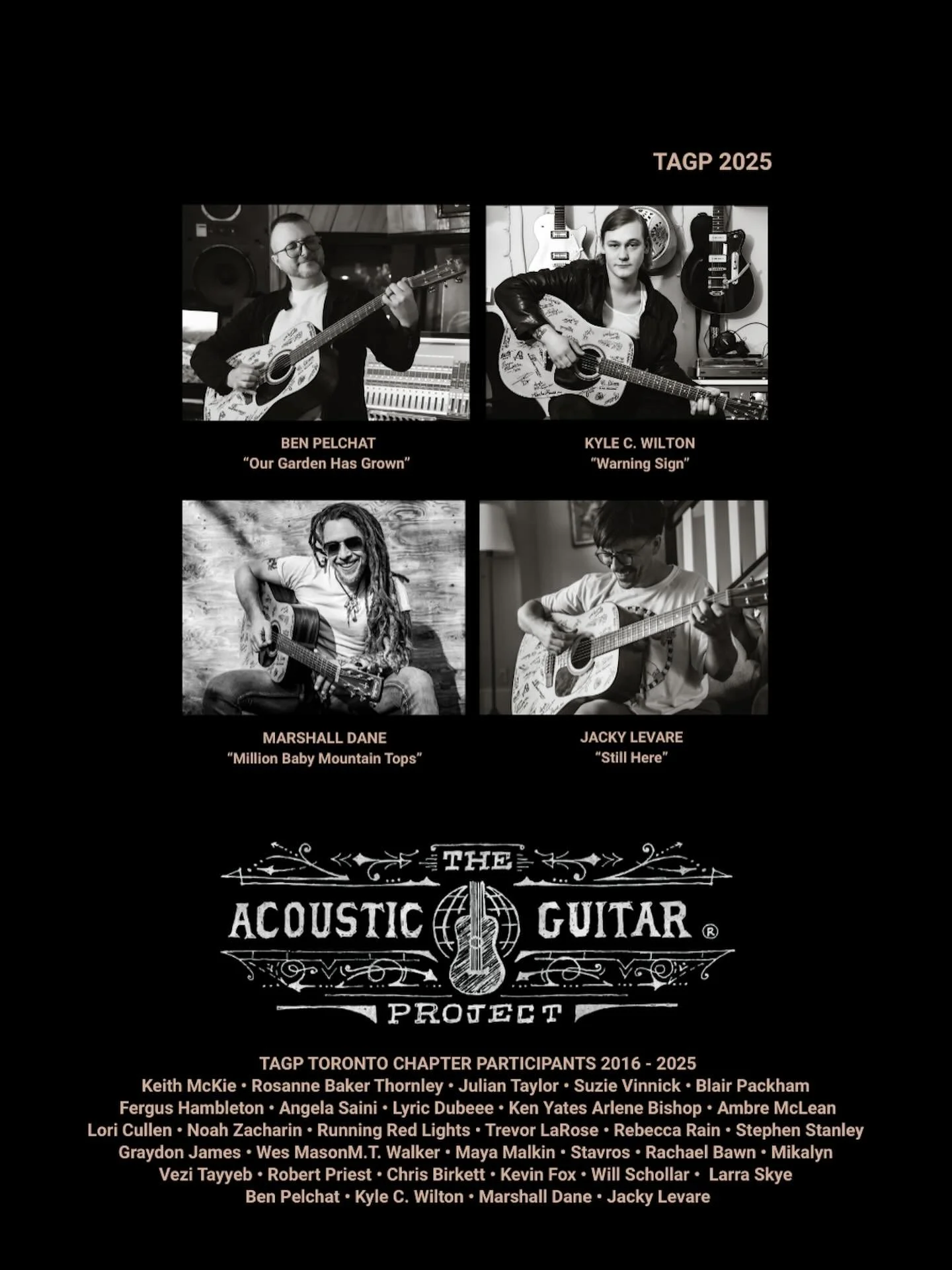 THE ACOUSTIC GUITAR PROJECT
Toronto 2025
Ben Pelchat
Kyle C. Wilton
Marshall Dane
Jacky Levare
http://theacousticguitarproject.com/project/toronto

An Artist&rsquo;s life is complex and focused very much on output. 

So, I can&rsquo;t begin to tell y