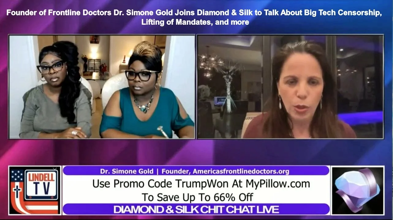 Founder of Frontline Doctors Dr. Simone Gold Joins Diamond &amp; Silk to Talk About Big Tech Censorship, Lifting of Mandates, and more