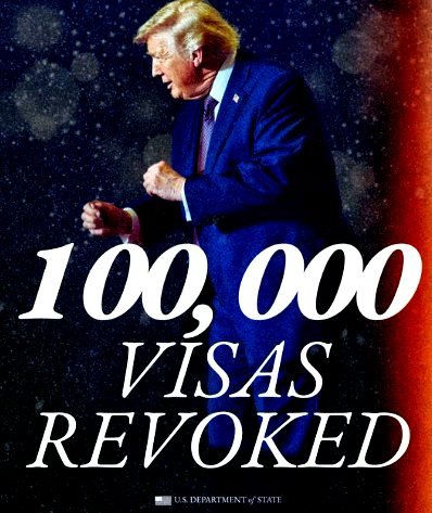 President Trump’s Administration Surpassing More than 100,000 Revoked Visas