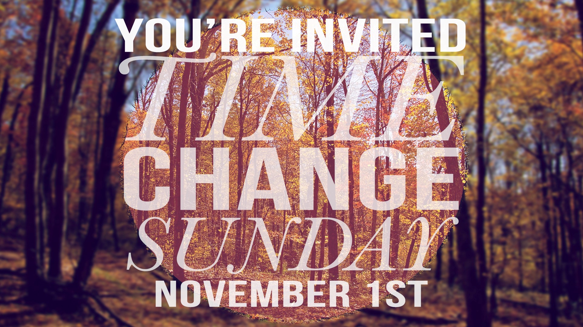 TIME CHANGE SUNDAY - November 1st - fall Back One Hour! Join us November 1st for TIME CHANGE Sunday! Bring the whole family and join us for gourmet hor dogs, kettle corn, bounce houses and more for all three services!