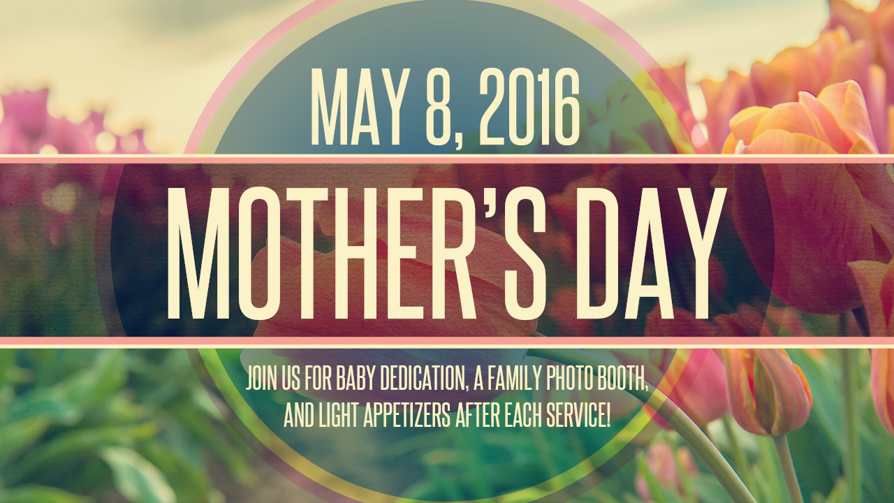 MOTHER’S DAY - May 8 th Bring your Mama, somebody’s Mama or people who aren’t even a Mama to Crossbridge on Mother’s Day! We’ll have a free family photo booth, Parent+Child dedications, and light appetizers after each service! It’s gonna be a great day! Click HERE for more info on Parent+Child dedication.
