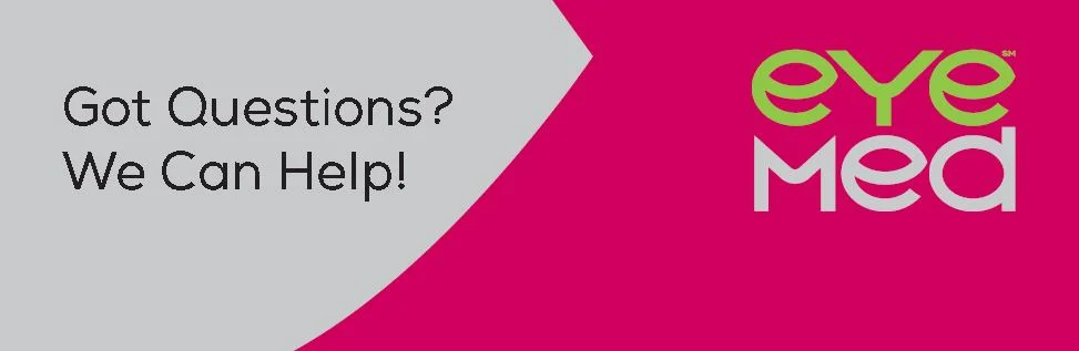 EyeMed Vision Coverage FAQs CURRENTS