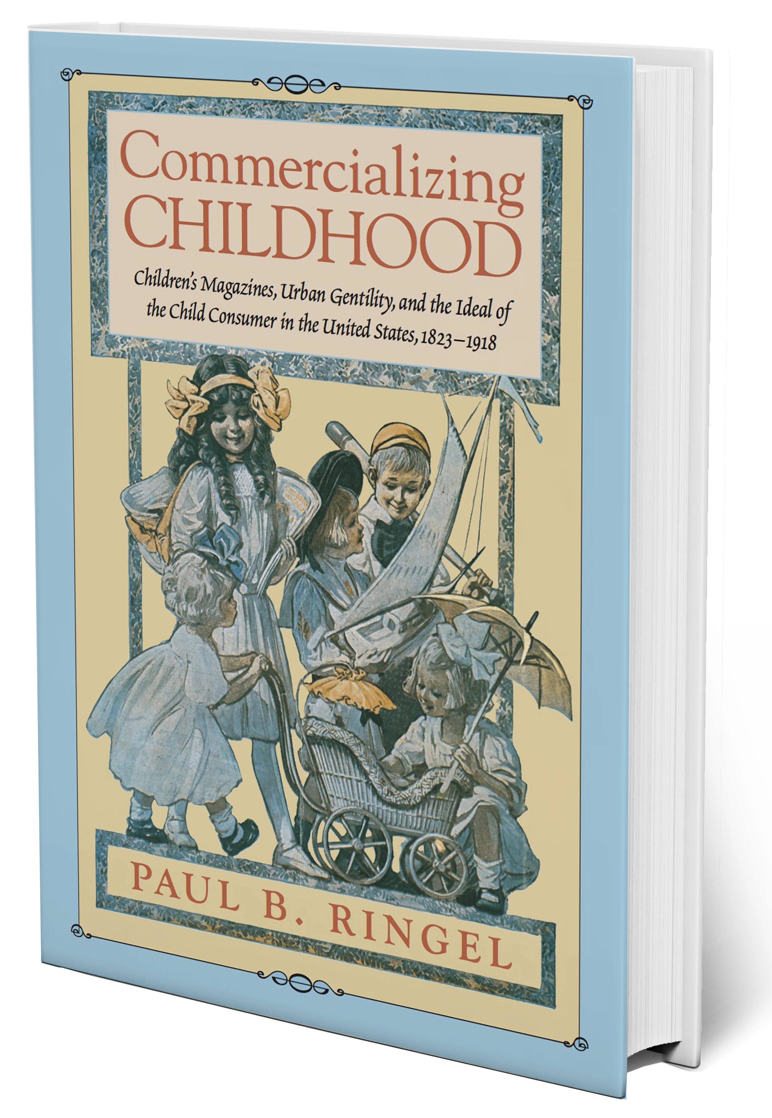 Commercializing Childhood is published!