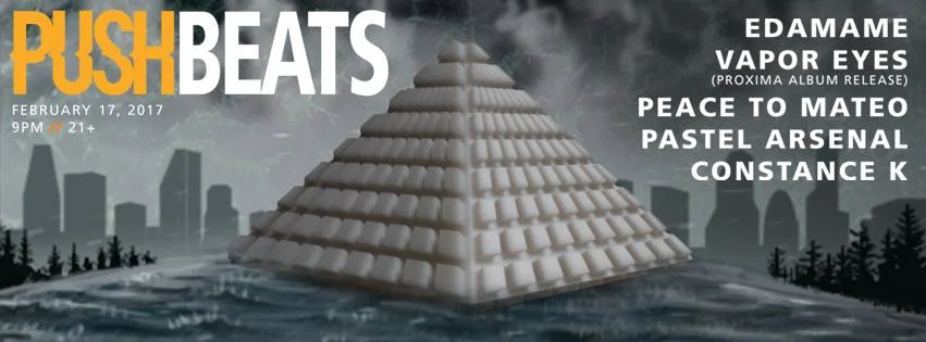 PUSH BEATS MONTHLY & VAPOR EYES ALBUM RELEASE: PROXIMA