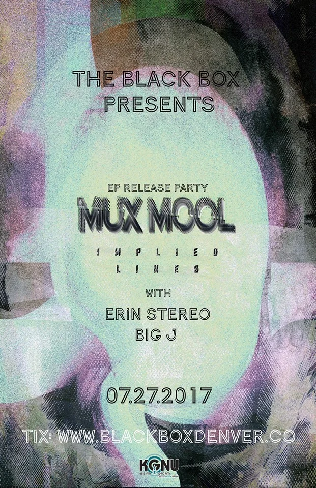 Mux Mool Implied Lines Ep Release Party// The Black Box