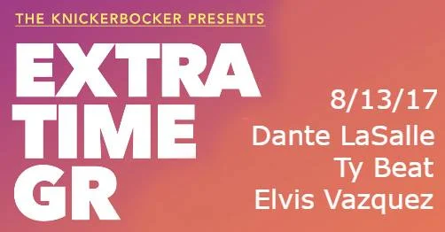 Extra Time GR feat. Dante LaSalle, Ty Beat, Elvis Vazquez