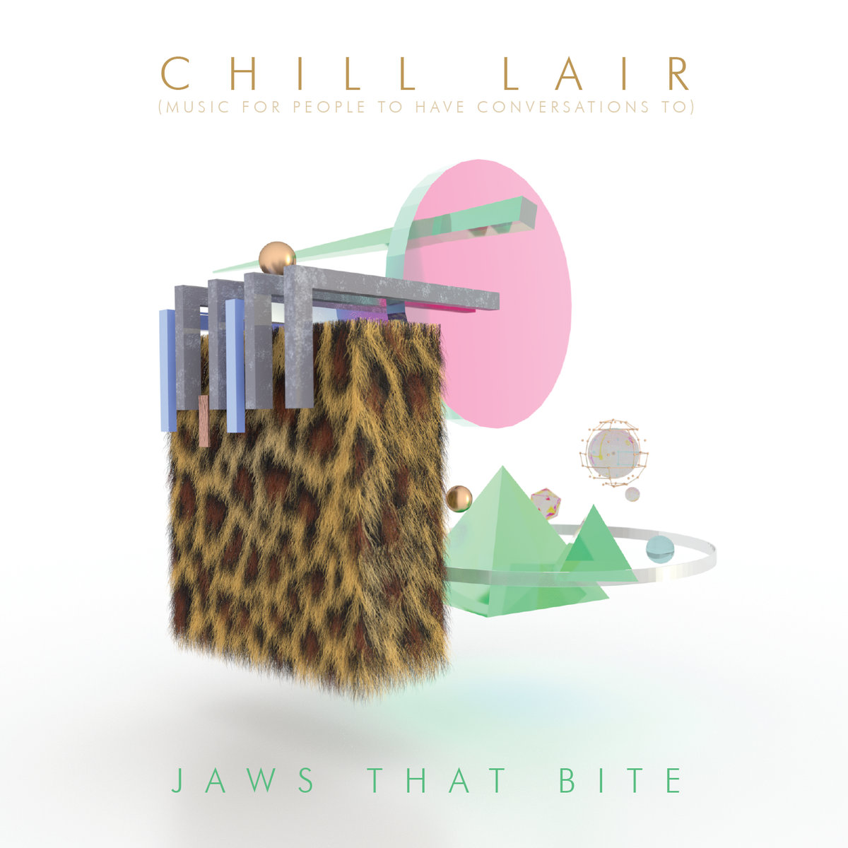 Jaws That Bite - Chill Lair (Music For People To Have Conversations To) – $3.00