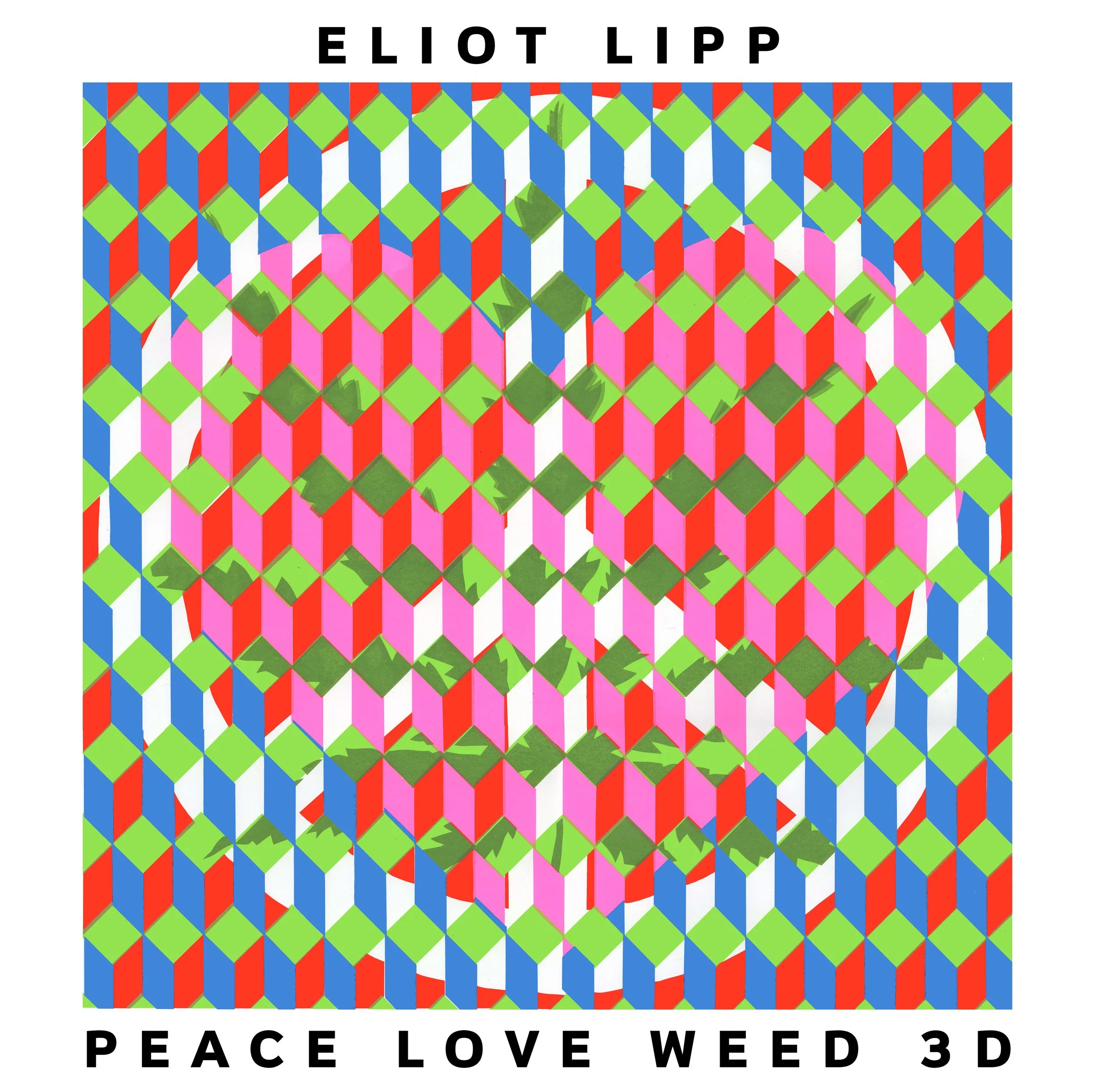 Eliot Lipp - Peace Love Weed 3D (Album) [Vinyl]