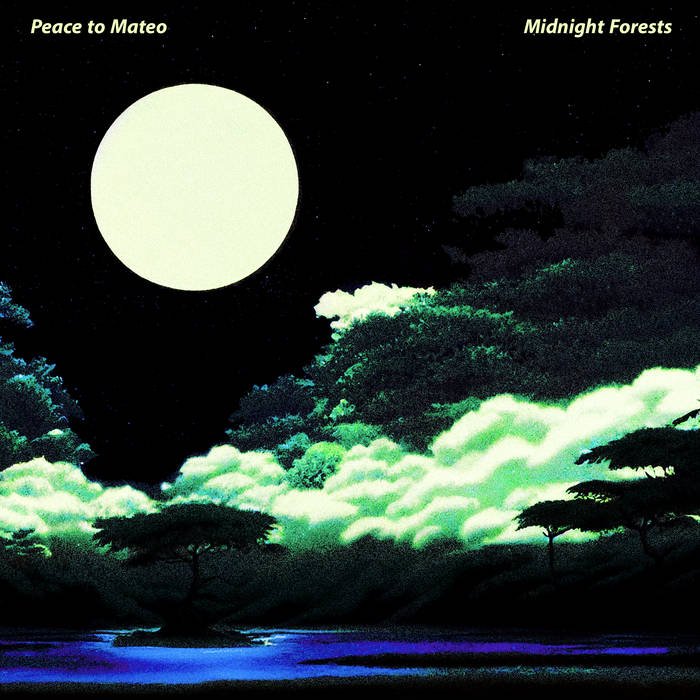 Peace To Mateo - Midnight Forests – $1.00
