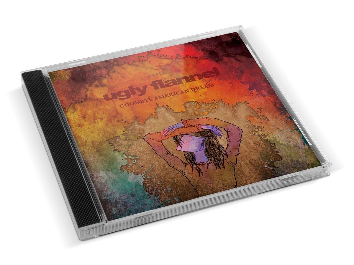 Ugly Flannel - Goodbye American Dream (CD) – $12.00