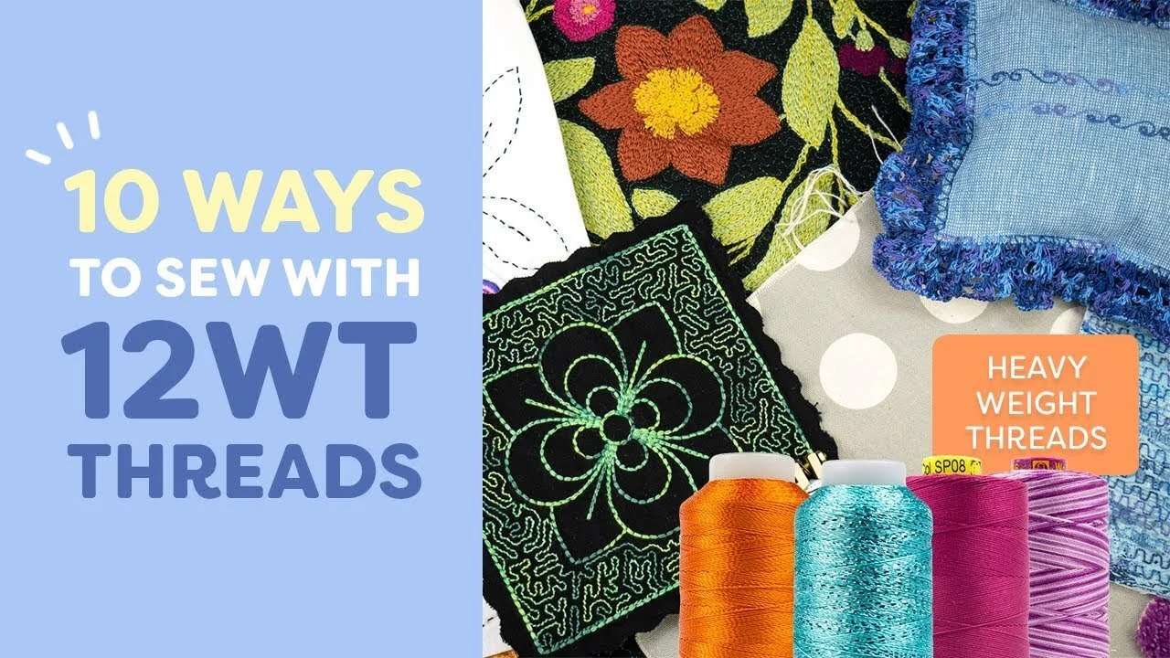 10 Ways to Sew with Heavy 12wt Thread