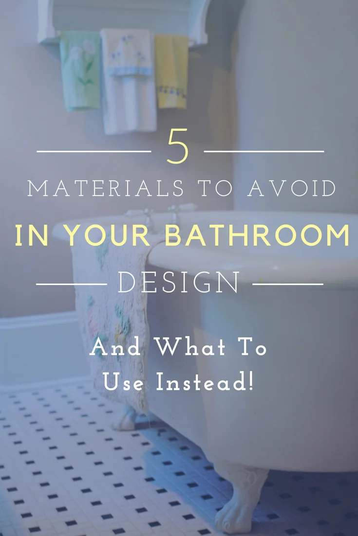 common bathroom remodeling mistakes - 5 Materials to Avoid in Your Bathroom Design (and What to Use Instead)