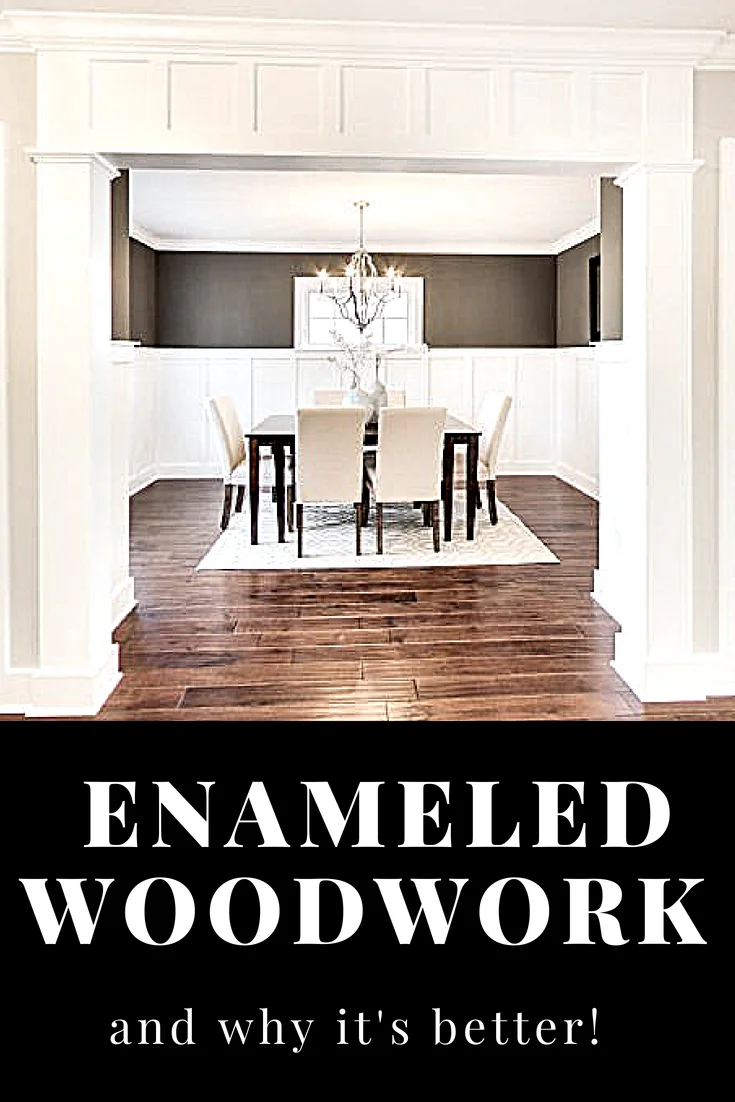 What is enameled woodwork and why it is better!