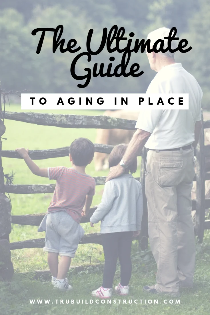 The Ultimate Guide to Aging in Place