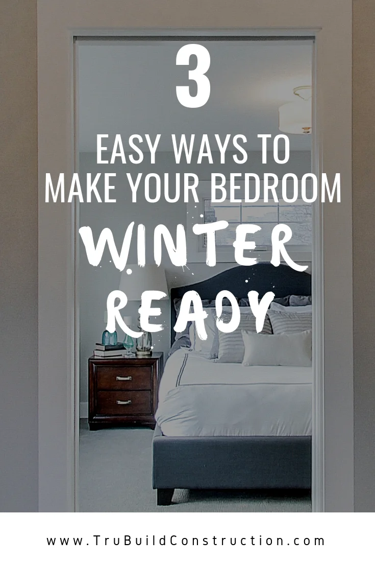 3 Easy Ways To Make Your Home Winter Ready