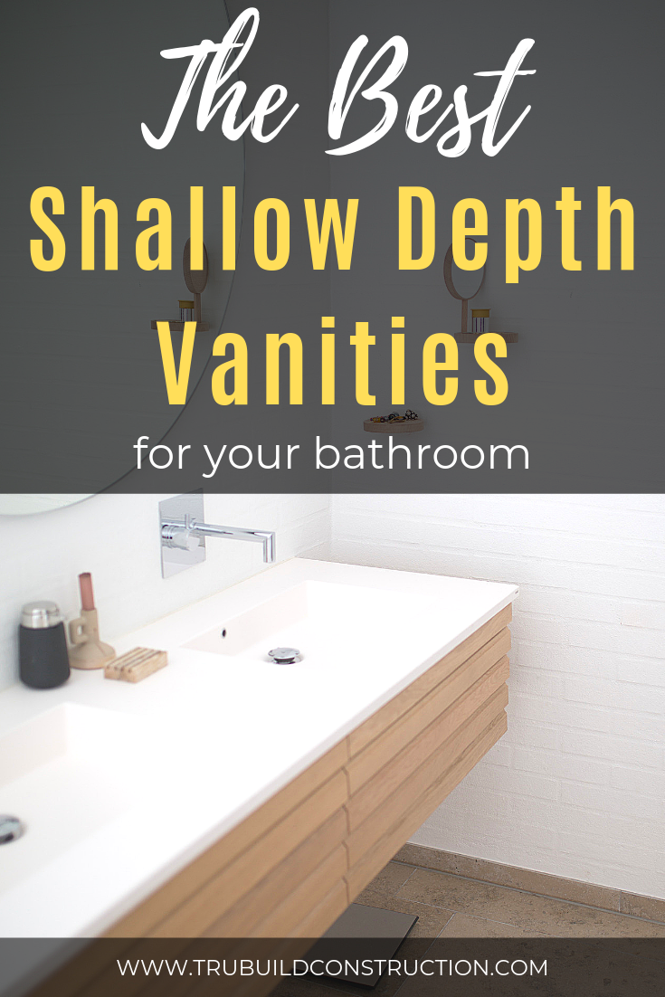 The Best Shallow Depth Vanities For Your Bathroom Trubuild Construction