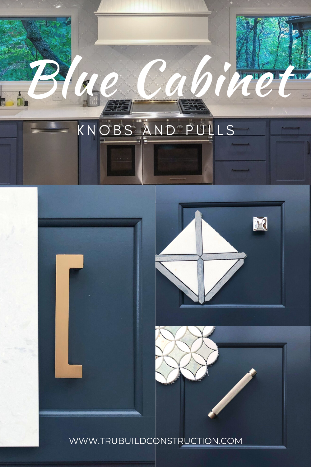 The Best Knobs And Pulls For Your Blue Cabinets — TruBuild