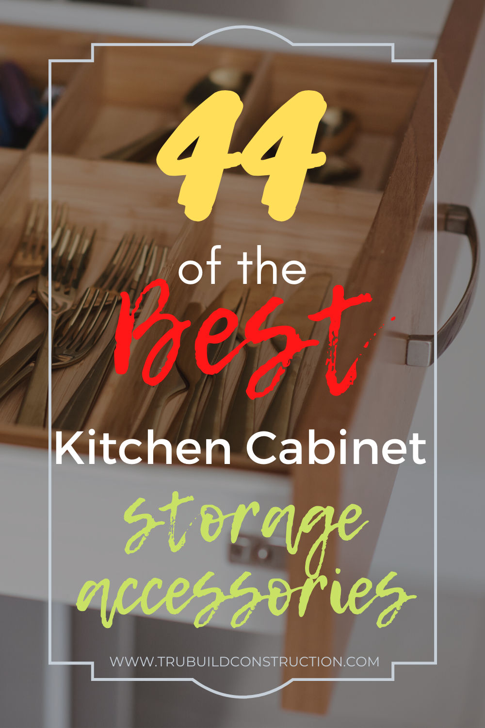 Afskrække slå oprindelse 44 of the Best Kitchen Cabinet Storage Accessories For Your Home — TruBuild  Construction