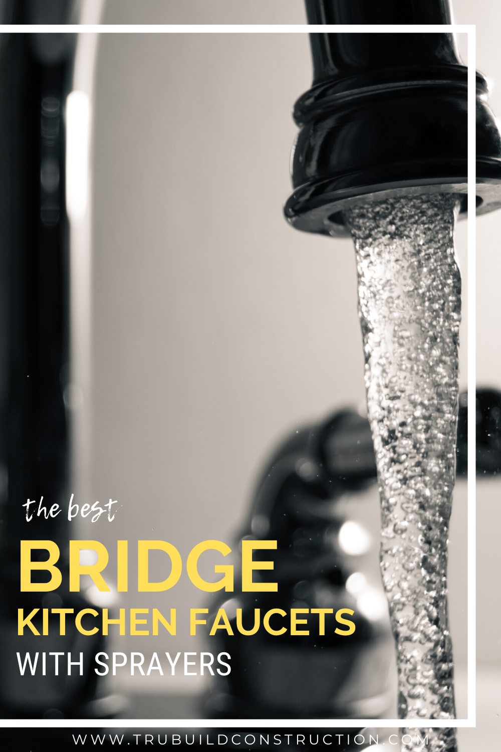 The Best Bridge Kitchen Faucets With A Sprayer TruBuild Construction