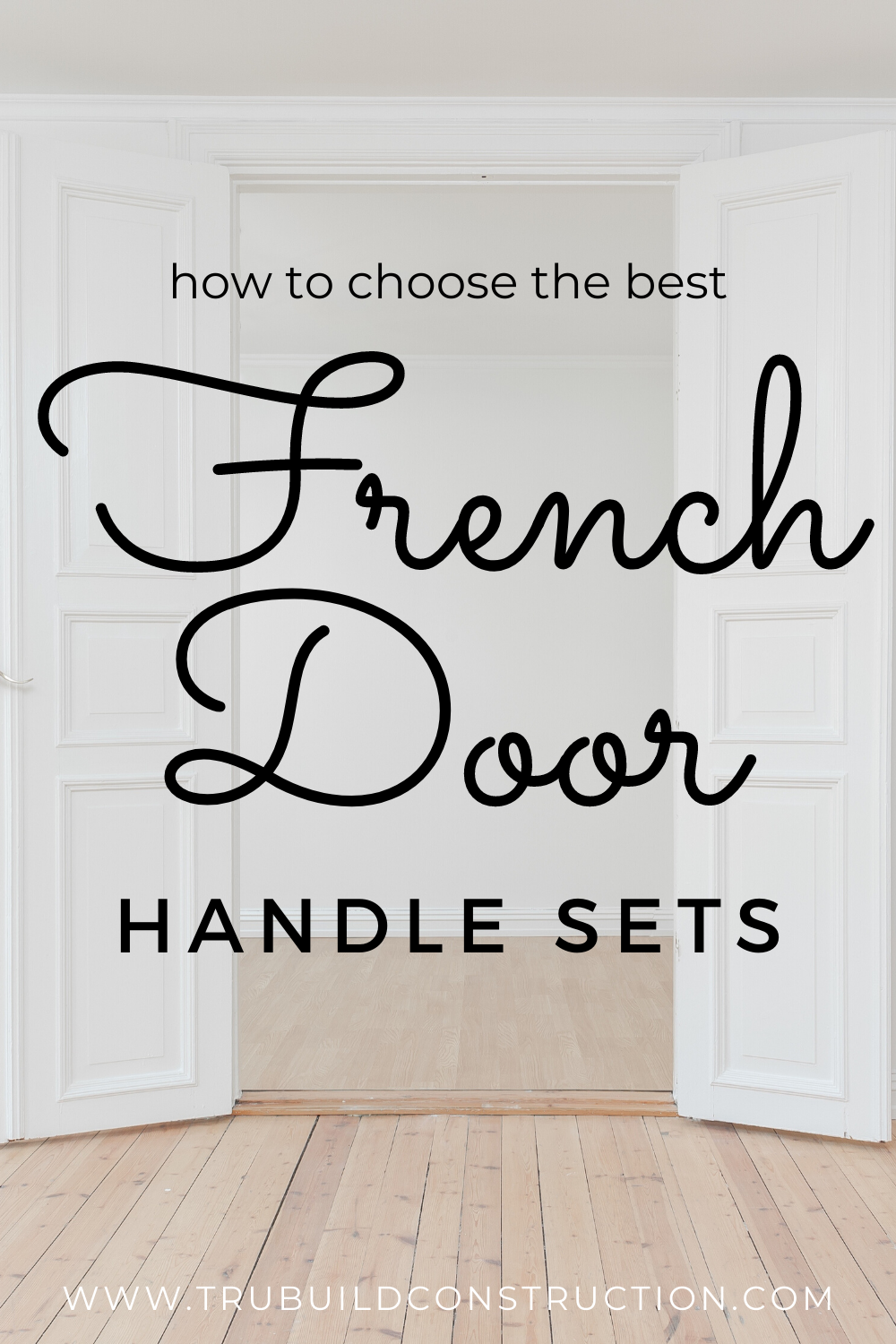 How To Choose The Best French Door Handle Sets For Your Home — TruBuild  Construction