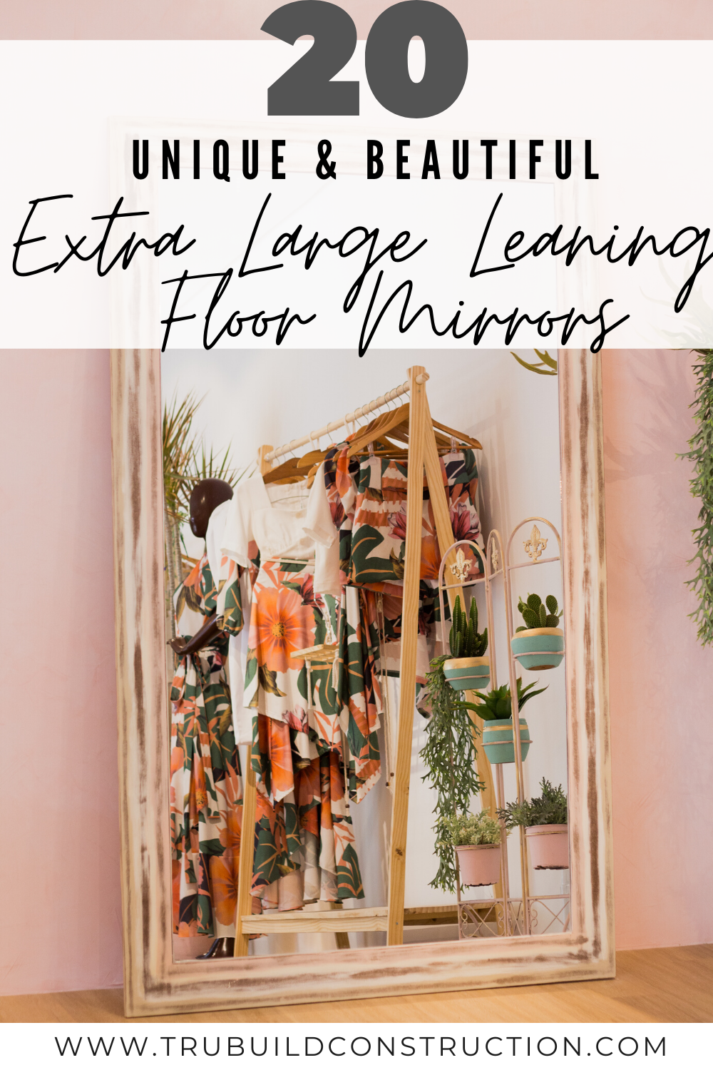 Extra Large Leaning Floor Mirrors, Best Leaner Mirrors