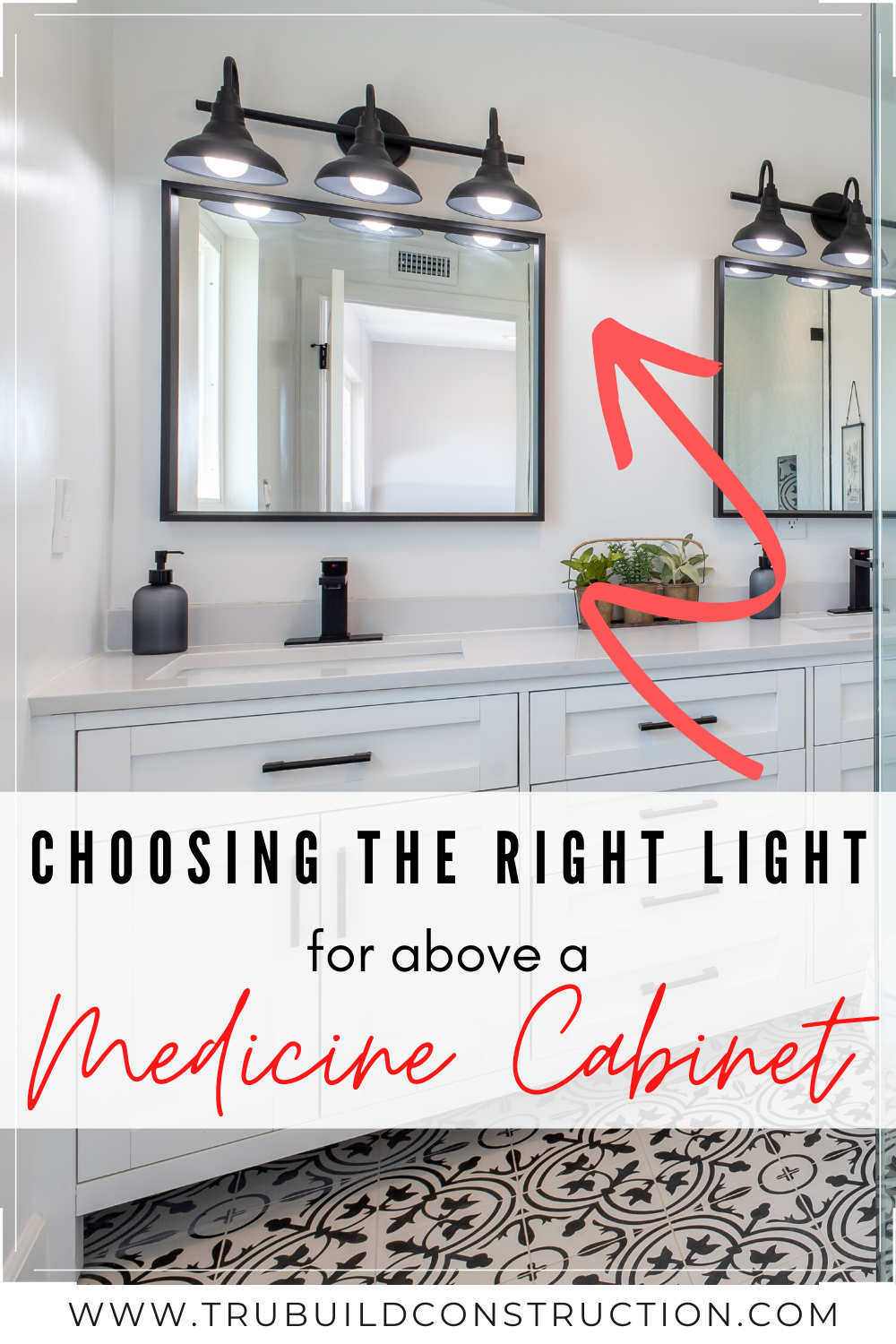 How To The Best Light For Above Your Medicine Cabinet — TruBuild Construction