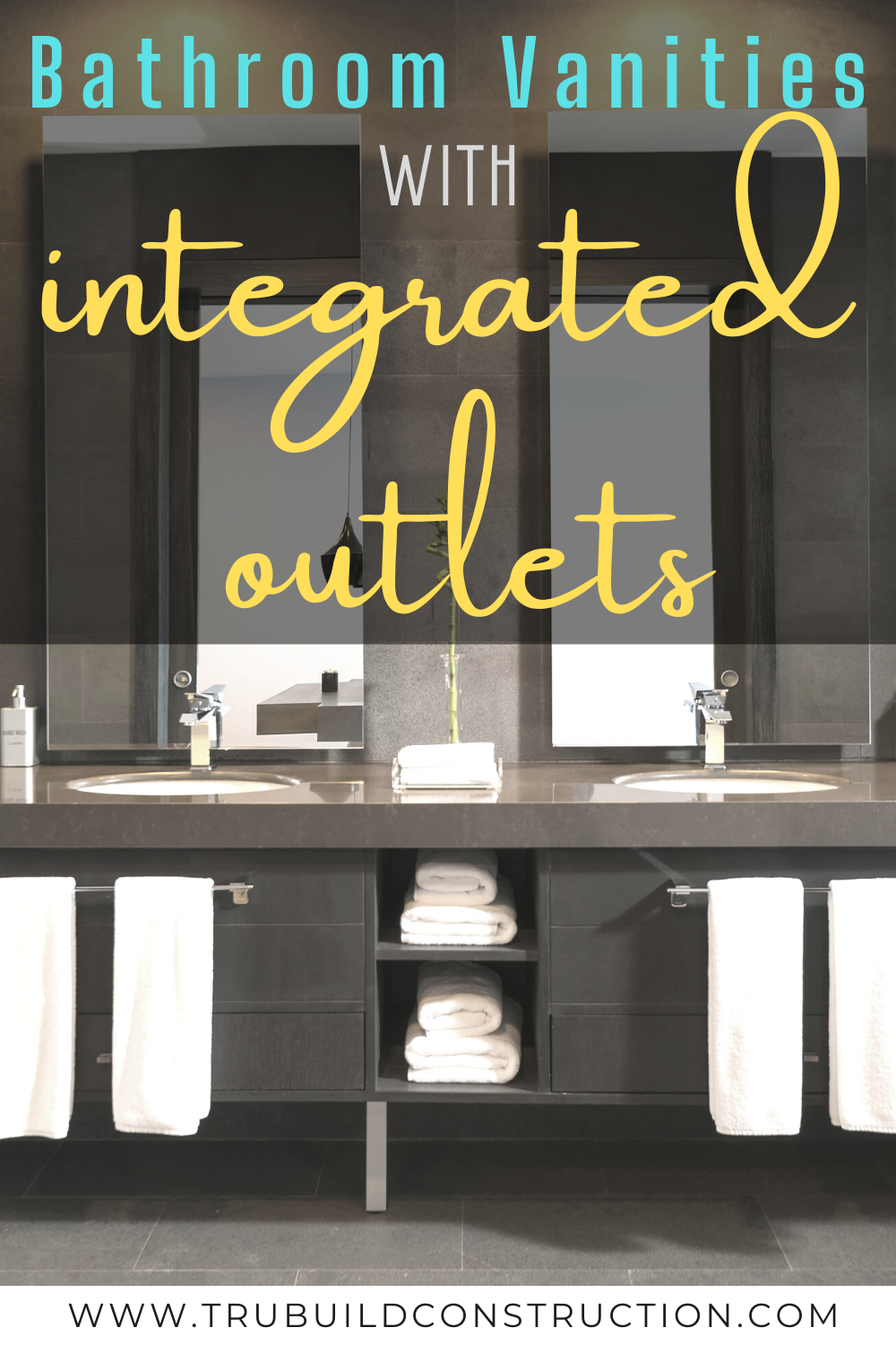 The Bathroom Vanity Style You Need To Buy With Integrated Outlets Trubuild Construction The Bathroom Vanity Style You Need To Buy With Integrated Outlets Trubuild Construction