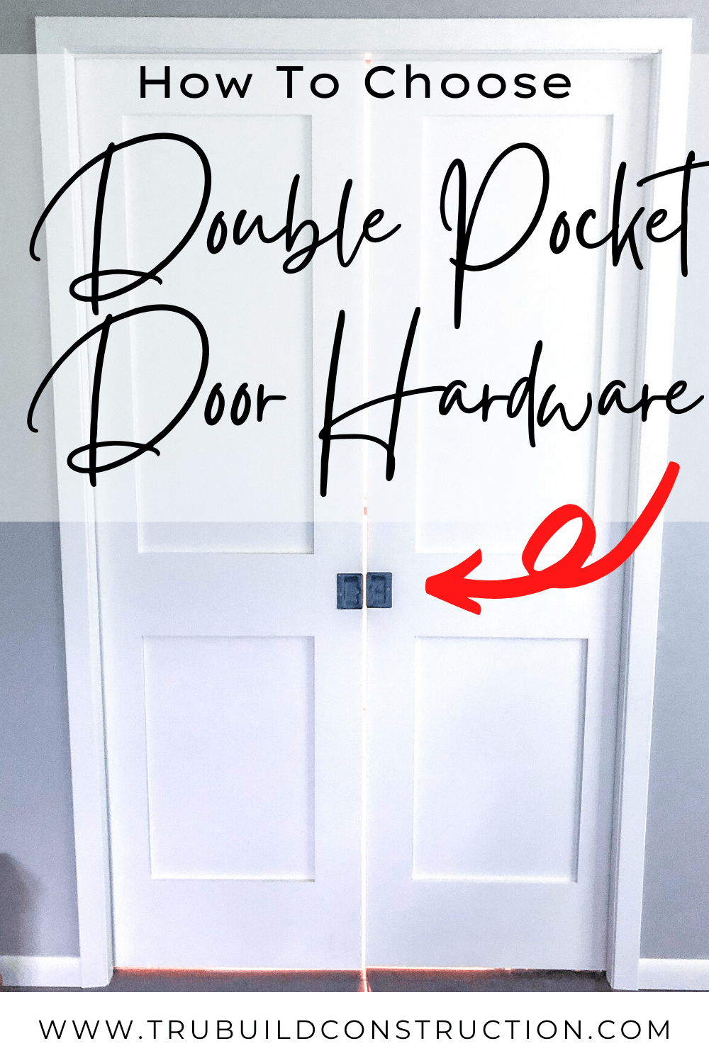 How To Choose Double Pocket Door Hardware — TruBuild Construction