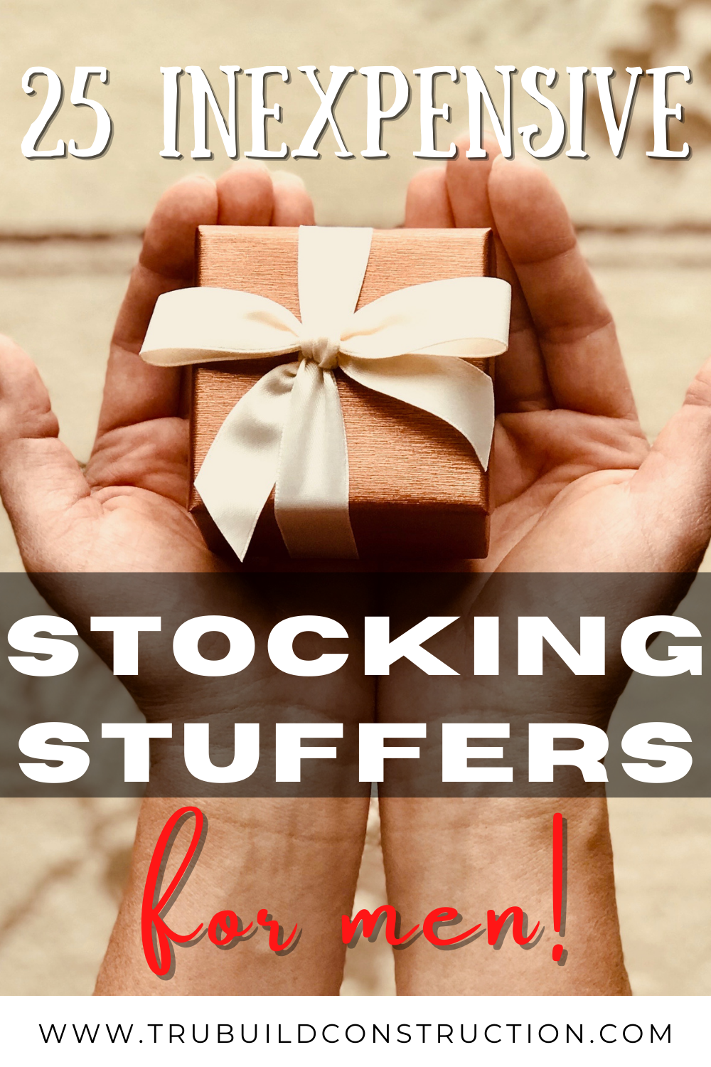 25 Of The Best Useful And Inexpensive Stocking Stuffer Ideas For Men —  TruBuild Construction