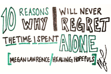10 Reasons Why I Will Never Regret the Time I Spent Alone