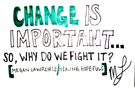 Change Is Important... So, Why Do We Fight It?