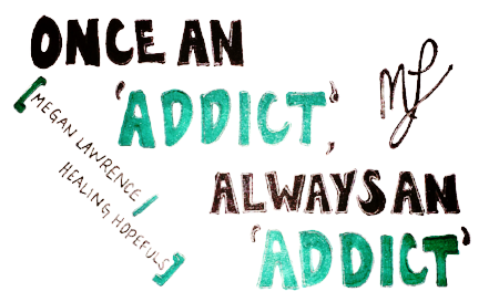 Once an 'Addict', Always an 'Addict'