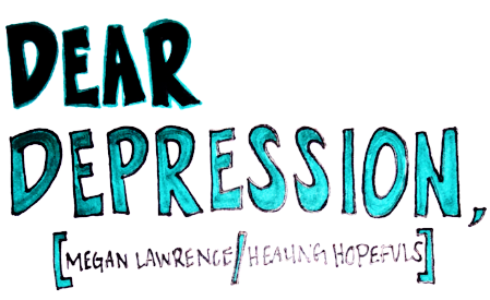 Dear Depression,
