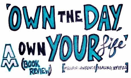 Book Review: 'Own the Day, Own Your Life'