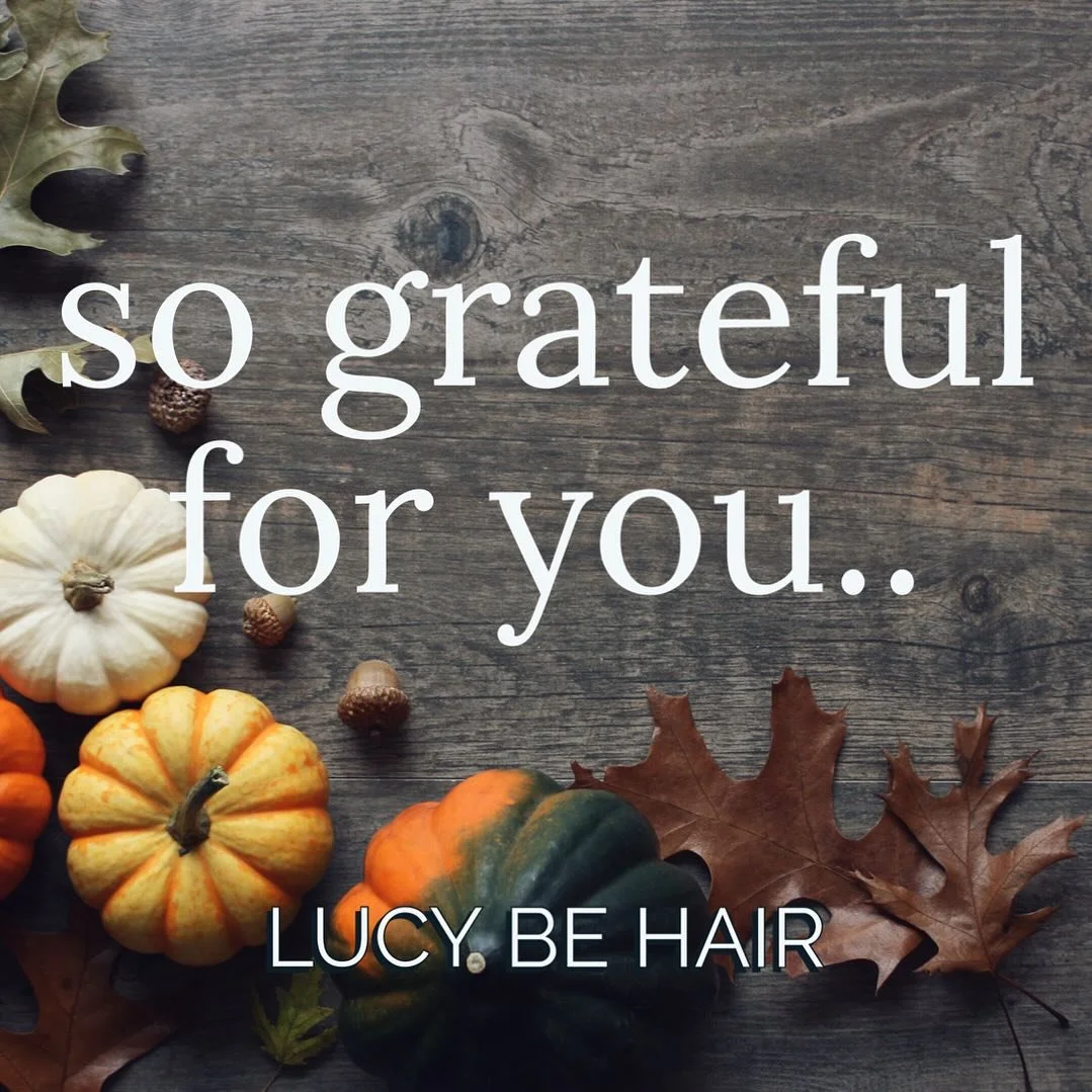 Happy Thanksgiving 🍁 Well be back at it next week, eager to get you and your holiday hair looking and feeling the best!
