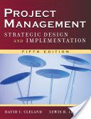 Project Management: Strategic Design and Implementation