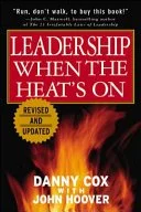 Leadership When the Heat's On