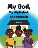 My God, My Alphabet, and Myself!