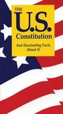 The U.S. Constitution and Fascinating Facts about it