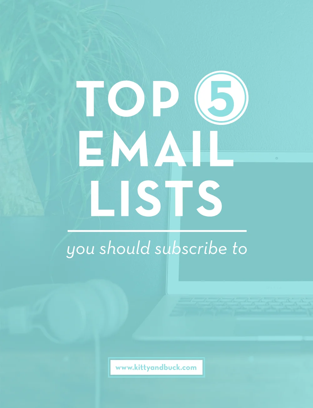 Click through to see my top 5 email lists from design, to vocabulary and small business! | Top 5 email lists by Kitty & Buck