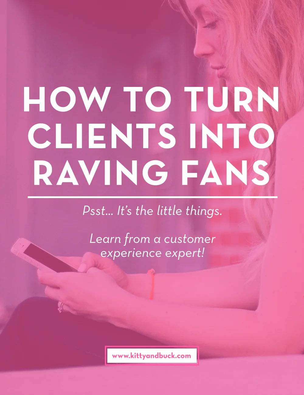 Click through to Learn how to turn your customers and clients into loyal, raving fans! | Learn from a customer service expert, by Kitty & Buck #solopreneur #businesstips #entrepreneurtips #girlboss