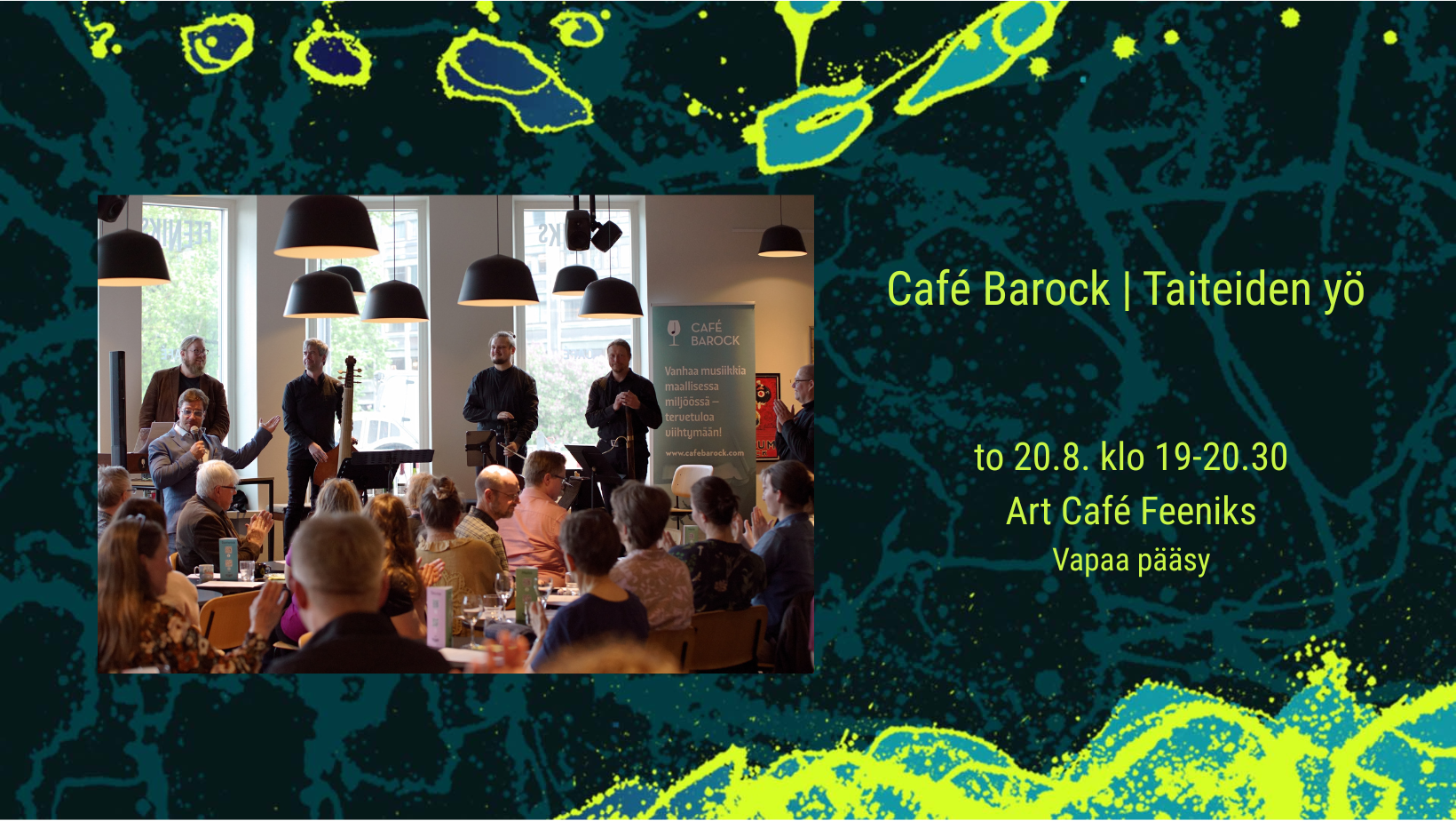 Café Barock Feeniks | Taiteiden yö 20.8.