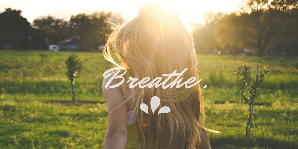 Breathe.