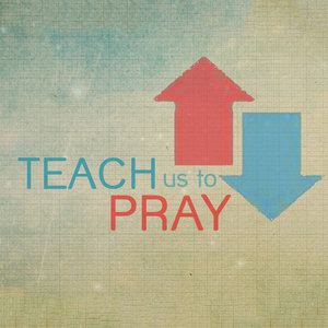 teach+us+to+pray.jpg