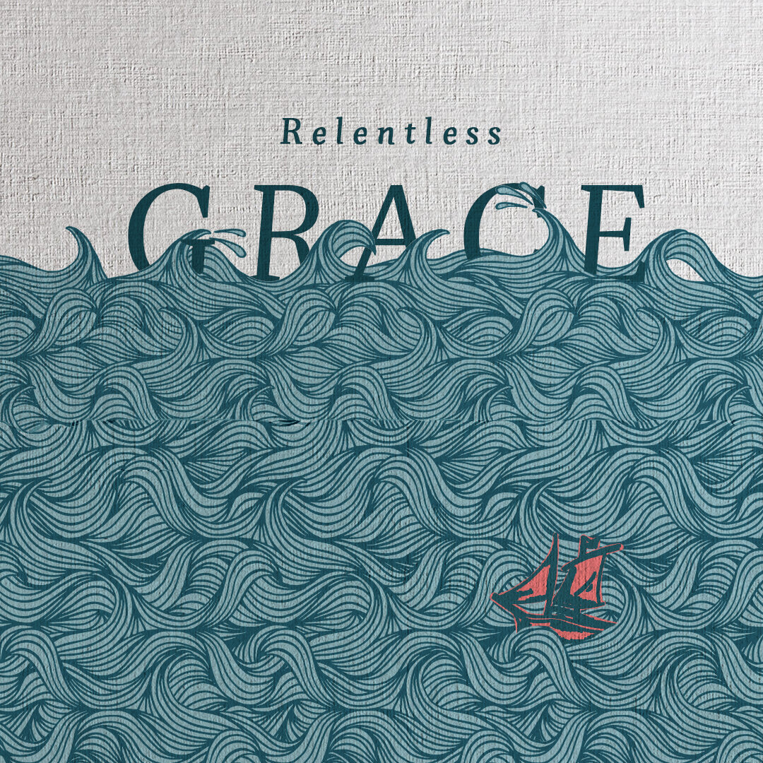 Relentless Grace (Copy)