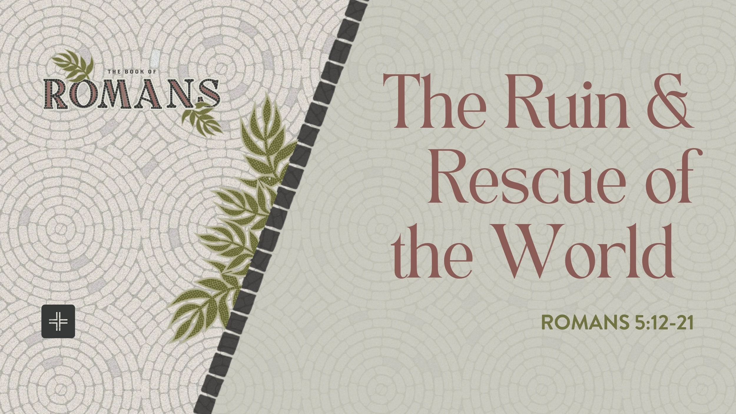 The Ruin and Rescue of the World | Romans 5:12-21