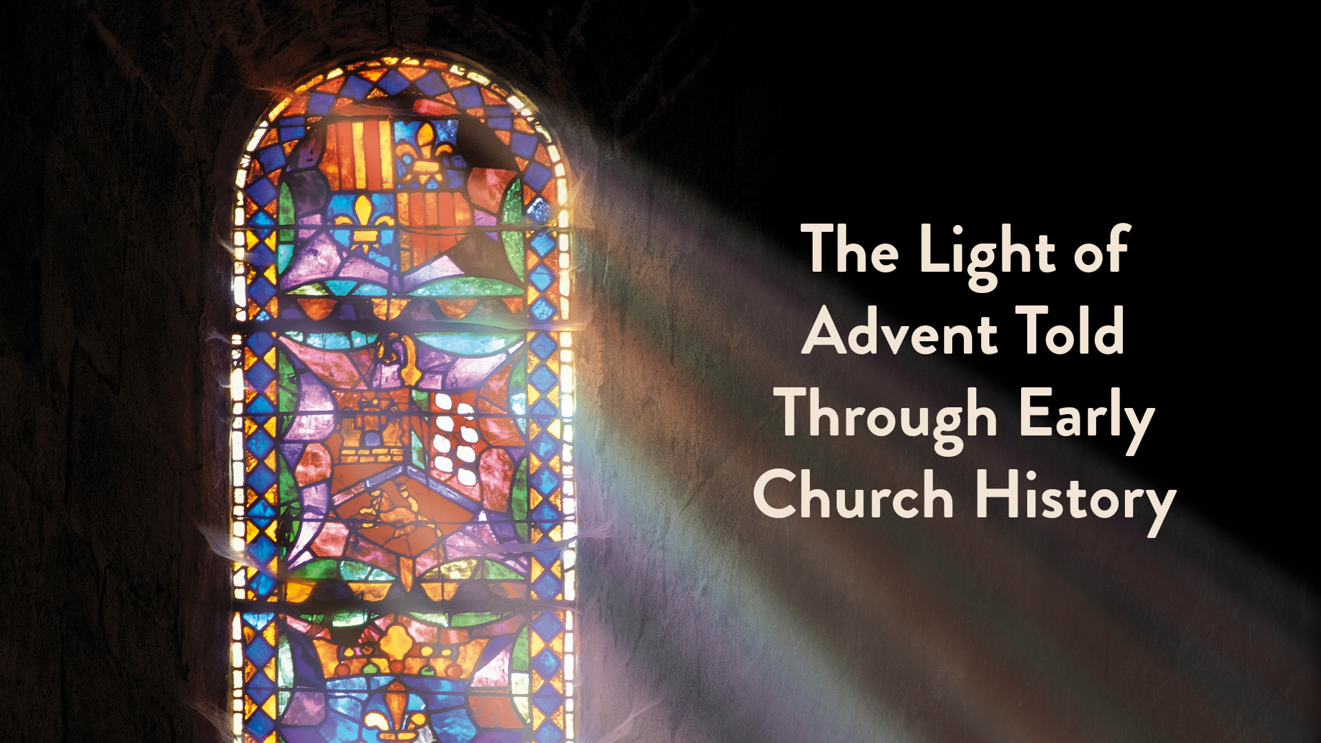 The Light of Advent Told Through Early Church History