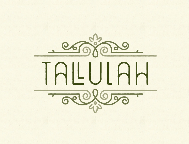 3. Tallulah is a crazy combination of letters, this plays on that. I not completely sold on this yet, but I included it because I believe it could turn into something nice.