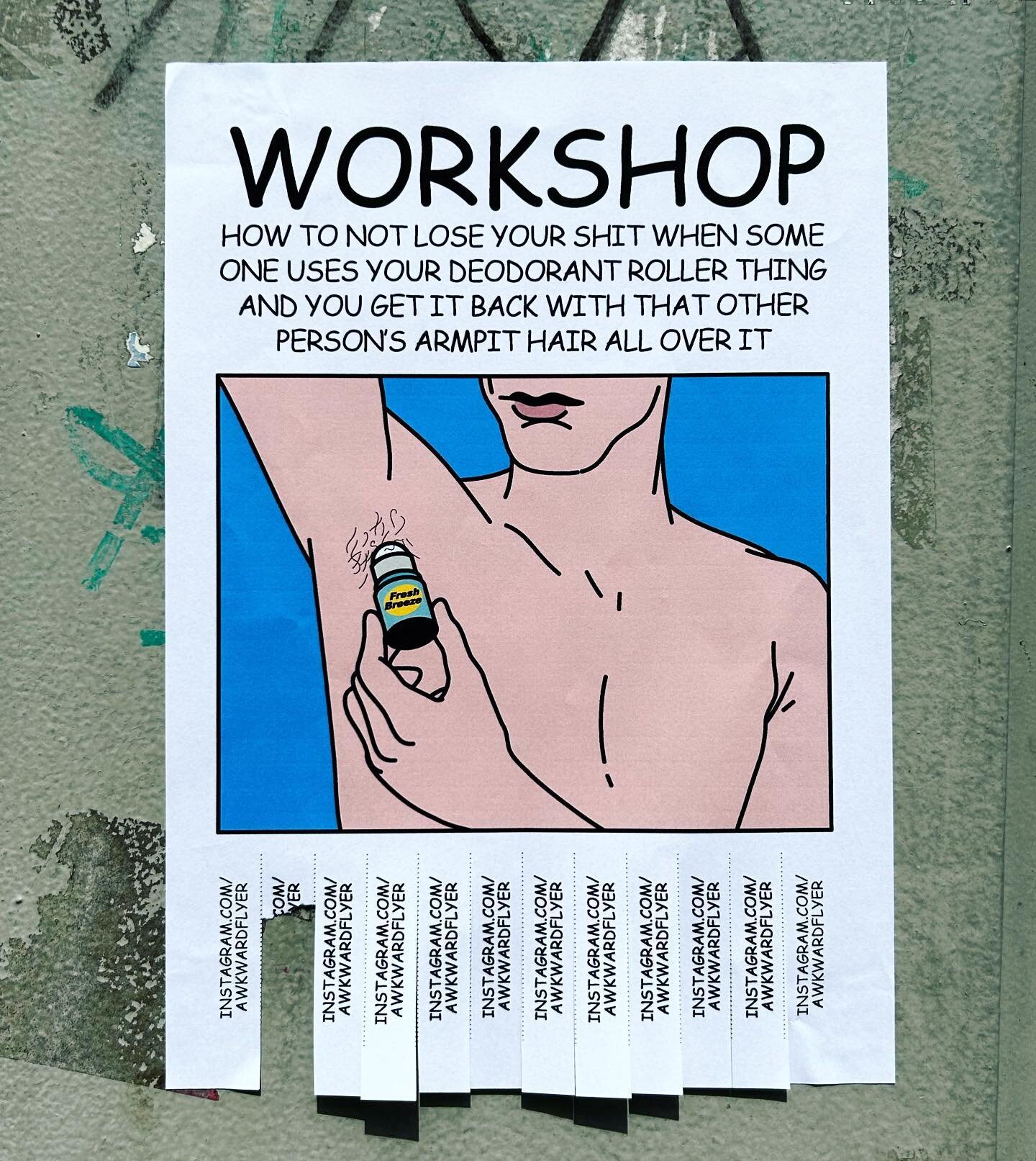 How not to lose your shit when someone returns your deo roller with armpit hair all over it..... #awkwardflyer #awkward #flyer #street #steetart #art #workshop #drawing #funny #haha #hilarious #joke #hahahaha #howto #diy